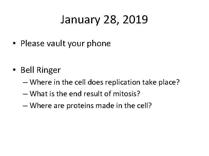 January 28, 2019 • Please vault your phone • Bell Ringer – Where in