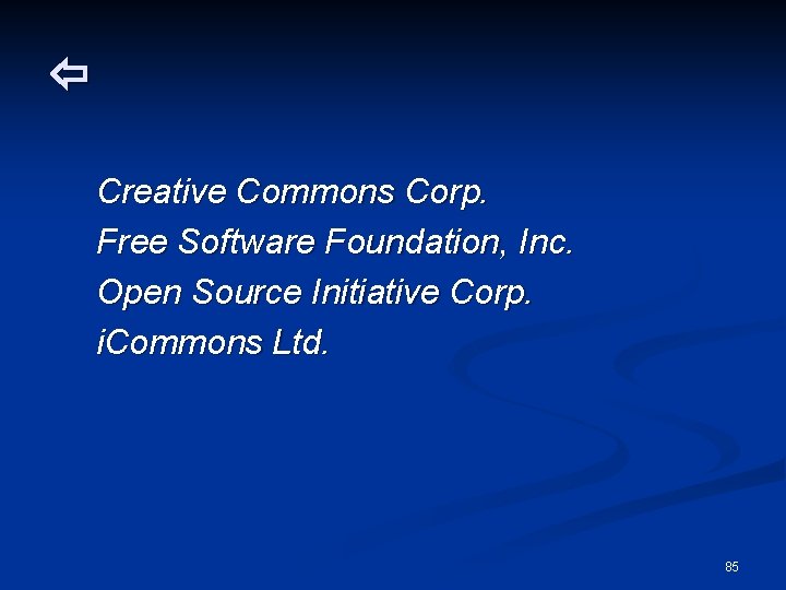  Creative Commons Corp. Free Software Foundation, Inc. Open Source Initiative Corp. i. Commons