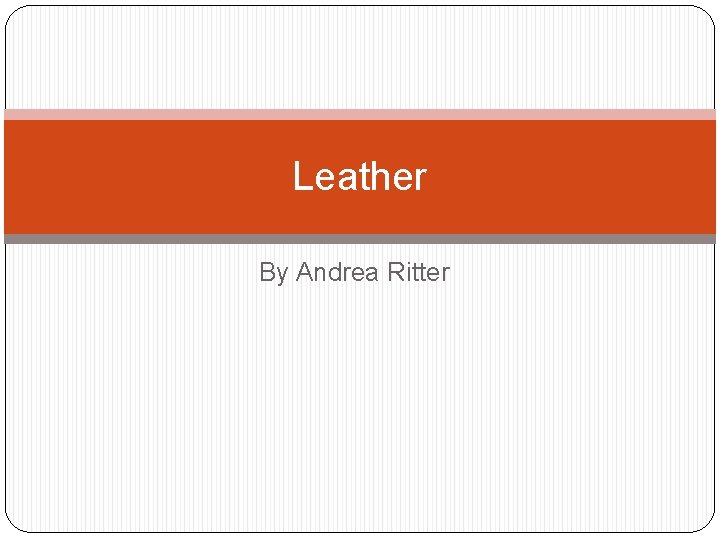 Leather By Andrea Ritter 