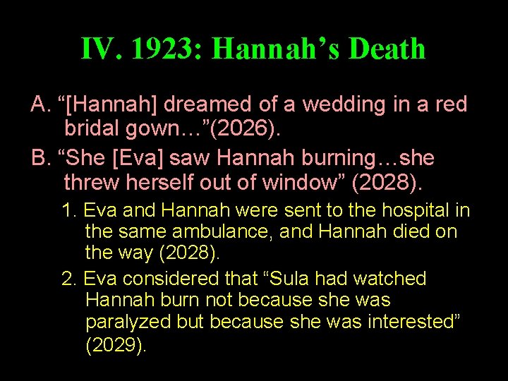 IV. 1923: Hannah’s Death A. “[Hannah] dreamed of a wedding in a red bridal