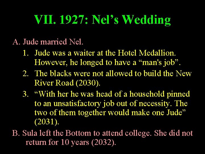 VII. 1927: Nel’s Wedding A. Jude married Nel. 1. Jude was a waiter at