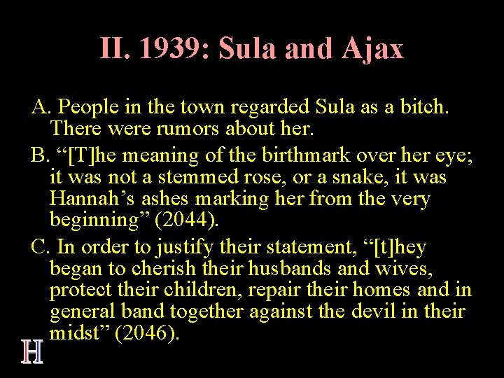 II. 1939: Sula and Ajax A. People in the town regarded Sula as a