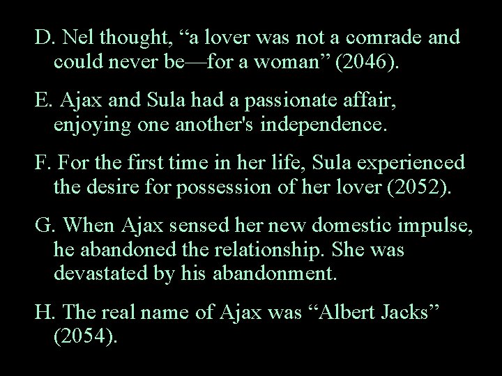D. Nel thought, “a lover was not a comrade and could never be—for a