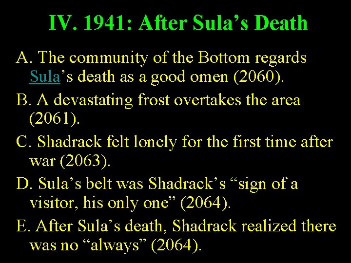 IV. 1941: After Sula’s Death A. The community of the Bottom regards Sula’s death