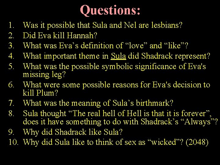Questions: 1. 2. 3. 4. 5. 6. 7. 8. 9. 10. Was it possible