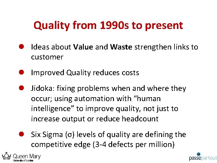 Quality from 1990 s to present l Ideas about Value and Waste strengthen links