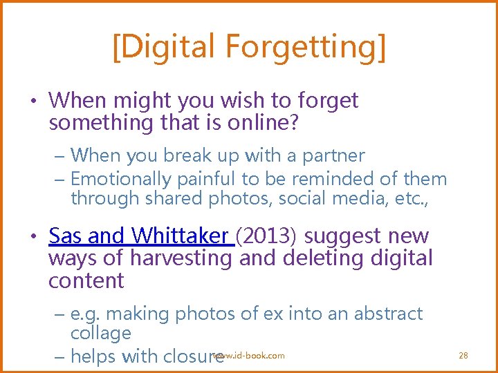 [Digital Forgetting] • When might you wish to forget something that is online? –