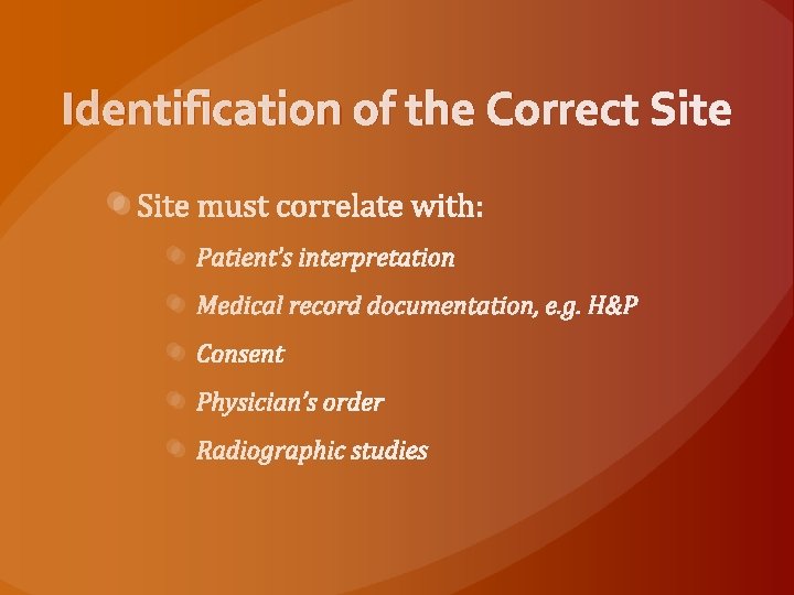 Identification of the Correct Site 