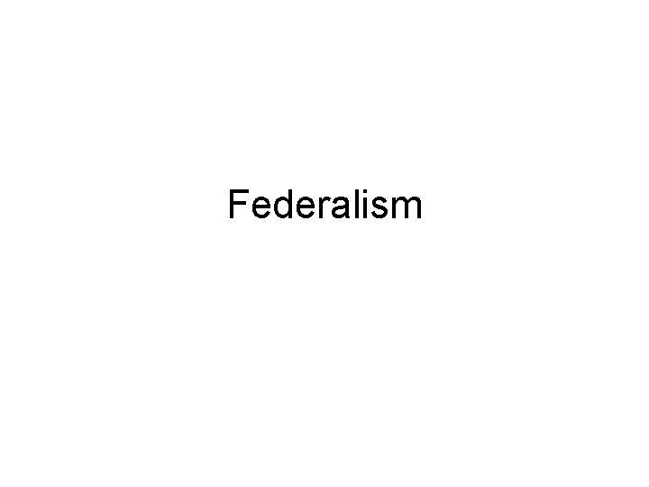 Federalism 
