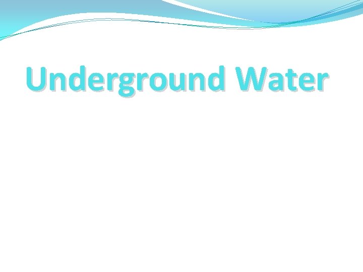 Underground Water 