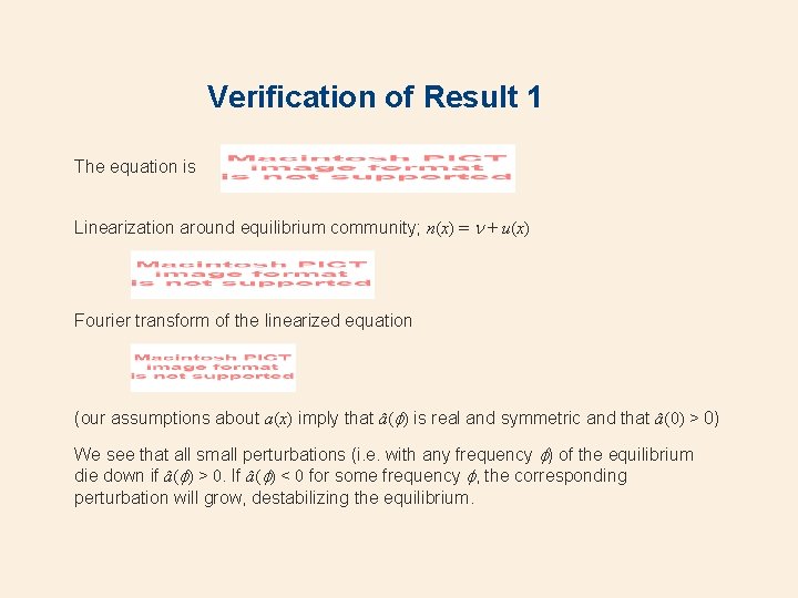 Verification of Result 1 The equation is Linearization around equilibrium community; n(x) = +