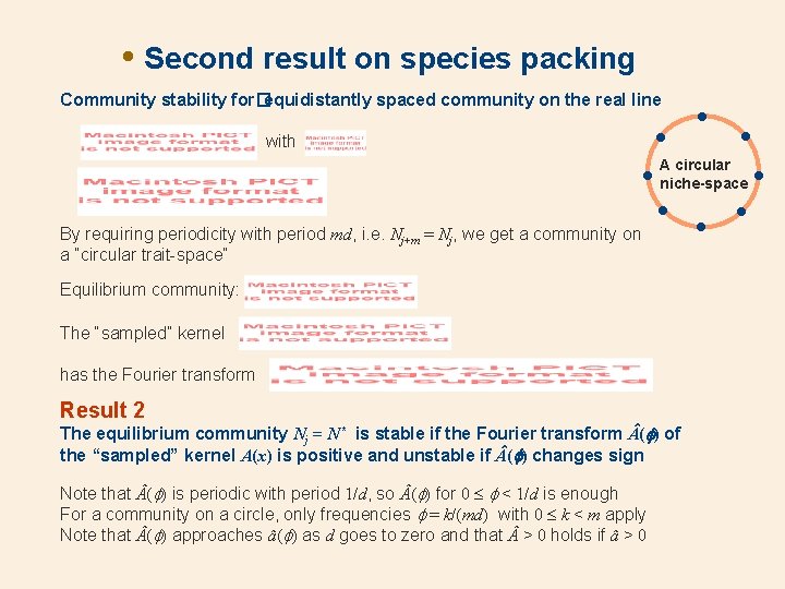  • Second result on species packing Community stability for�equidistantly spaced community on the