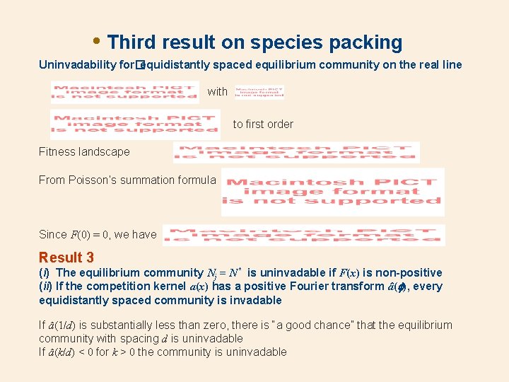  • Third result on species packing Uninvadability for�equidistantly spaced equilibrium community on the