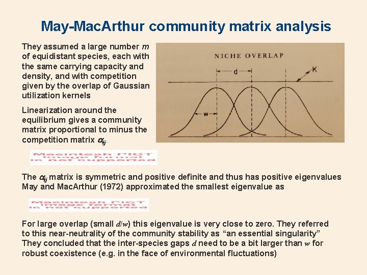 May-Mac. Arthur community matrix analysis They assumed a large number m of equidistant species,
