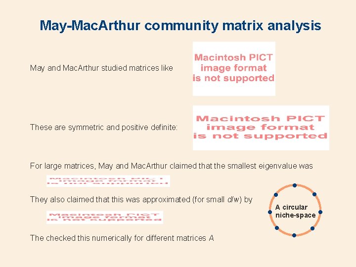 May-Mac. Arthur community matrix analysis May and Mac. Arthur studied matrices like These are
