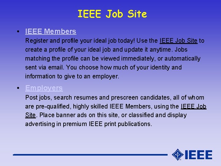IEEE Job Site • IEEE Members Register and profile your ideal job today! Use