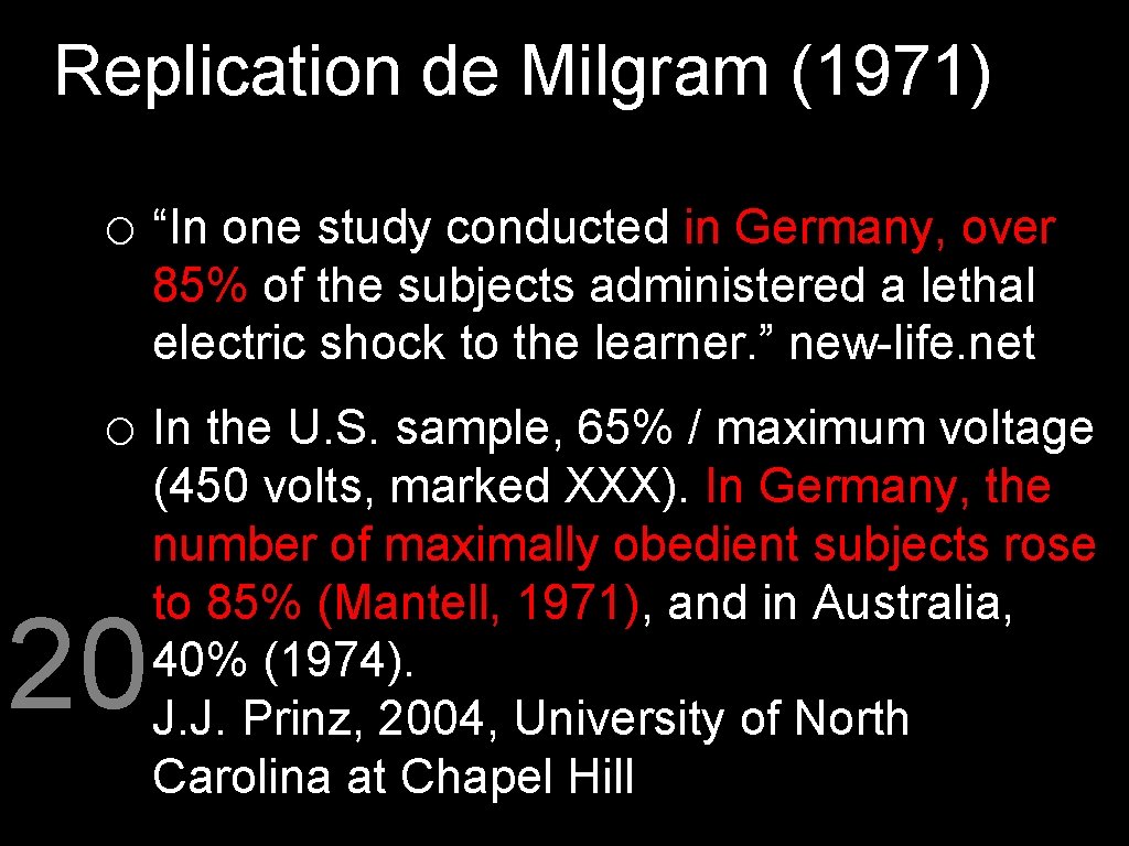 Replication de Milgram (1971) o “In one study conducted in Germany, over 85% of