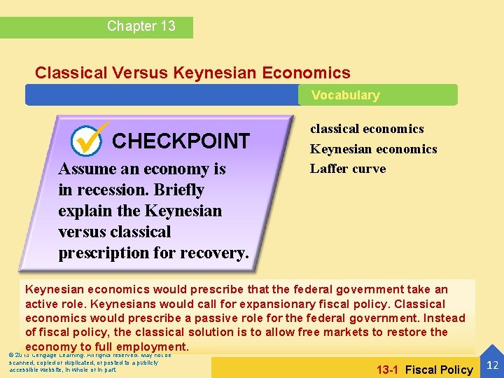 Chapter 13 Classical Versus Keynesian Economics Vocabulary CHECKPOINT Assume an economy is in recession.