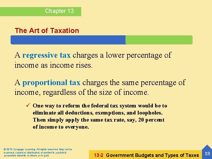 Chapter 13 The Art of Taxation A regressive tax charges a lower percentage of