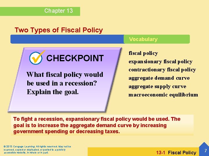 Chapter 13 Two Types of Fiscal Policy Vocabulary CHECKPOINT What fiscal policy would be