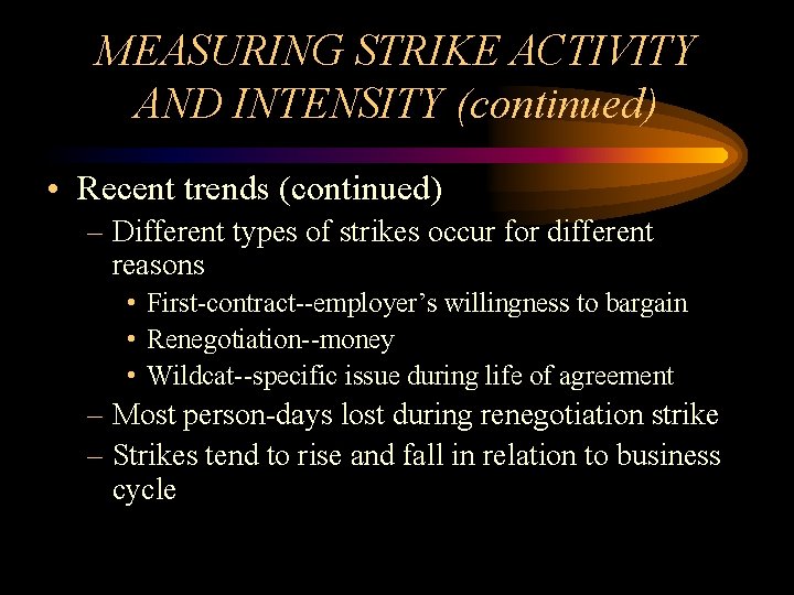MEASURING STRIKE ACTIVITY AND INTENSITY (continued) • Recent trends (continued) – Different types of