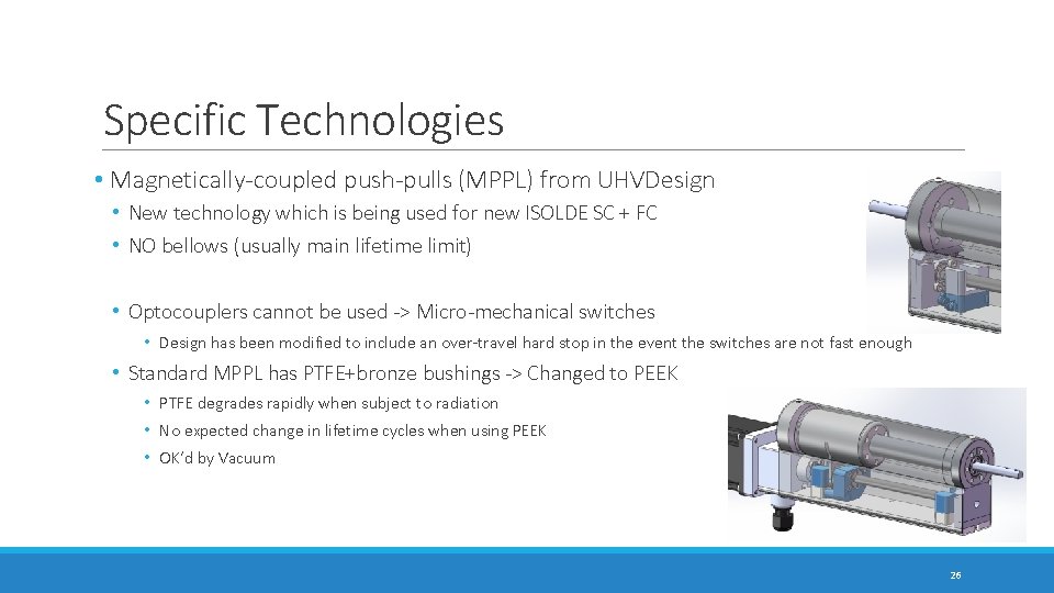 Specific Technologies • Magnetically-coupled push-pulls (MPPL) from UHVDesign • New technology which is being Specific Technologies • Magnetically-coupled push-pulls (MPPL) from UHVDesign • New technology which is being