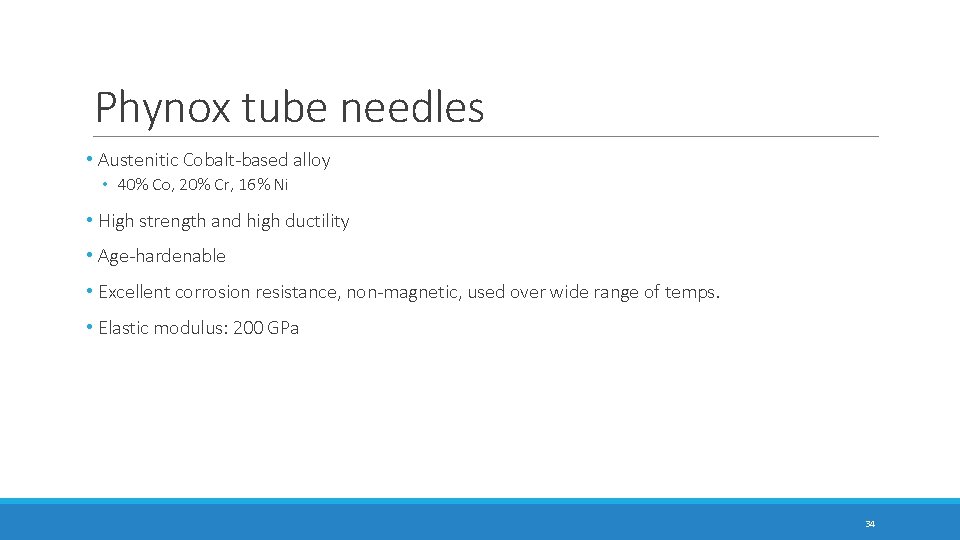 Phynox tube needles • Austenitic Cobalt-based alloy • 40% Co, 20% Cr, 16% Ni Phynox tube needles • Austenitic Cobalt-based alloy • 40% Co, 20% Cr, 16% Ni