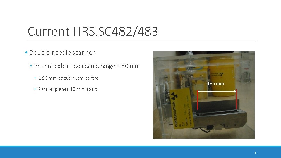 Current HRS. SC 482/483 • Double-needle scanner • Both needles cover same range: 180 Current HRS. SC 482/483 • Double-needle scanner • Both needles cover same range: 180