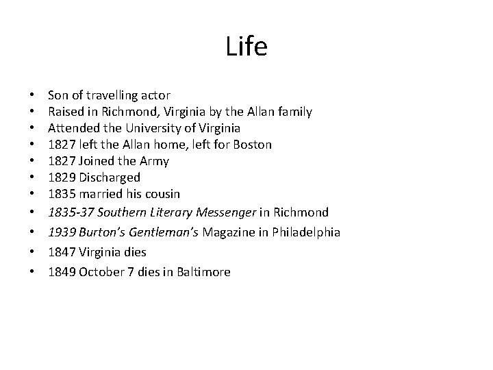 Life • • • Son of travelling actor Raised in Richmond, Virginia by the