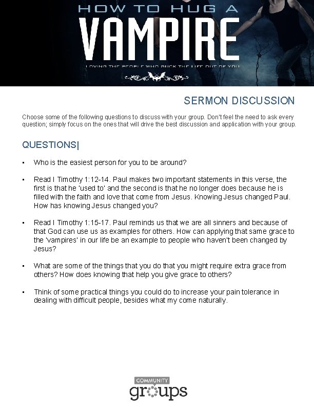 SERMON DISCUSSION Choose some of the following questions to discuss with your group. Don’t