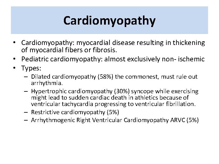 Cardiomyopathy • Cardiomyopathy: myocardial disease resulting in thickening of myocardial fibers or fibrosis. • Cardiomyopathy • Cardiomyopathy: myocardial disease resulting in thickening of myocardial fibers or fibrosis. •