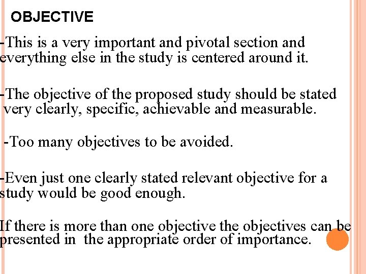 OBJECTIVE -This is a very important and pivotal section and everything else in the