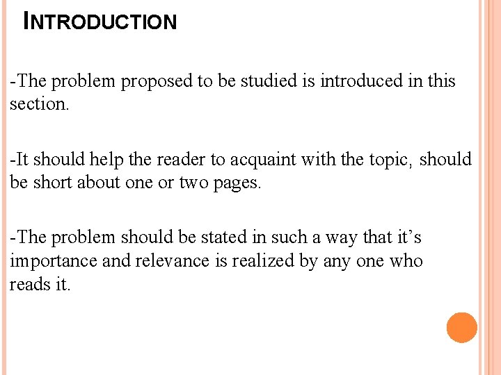 INTRODUCTION -The problem proposed to be studied is introduced in this section. -It should