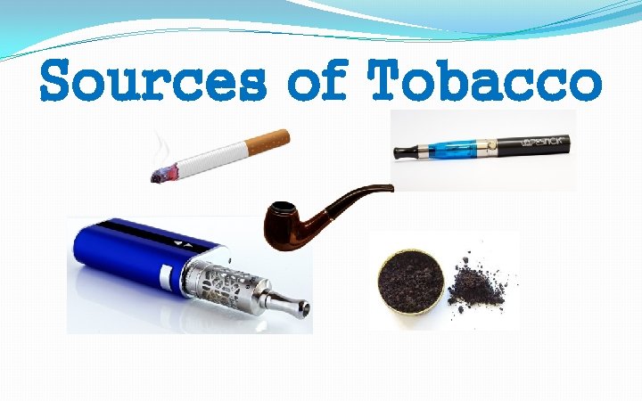 Sources of Tobacco 