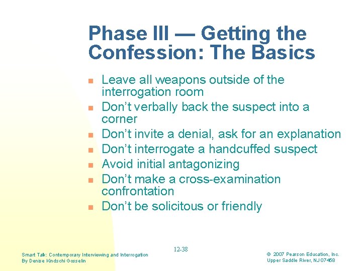 Phase III — Getting the Confession: The Basics n n n n Leave all