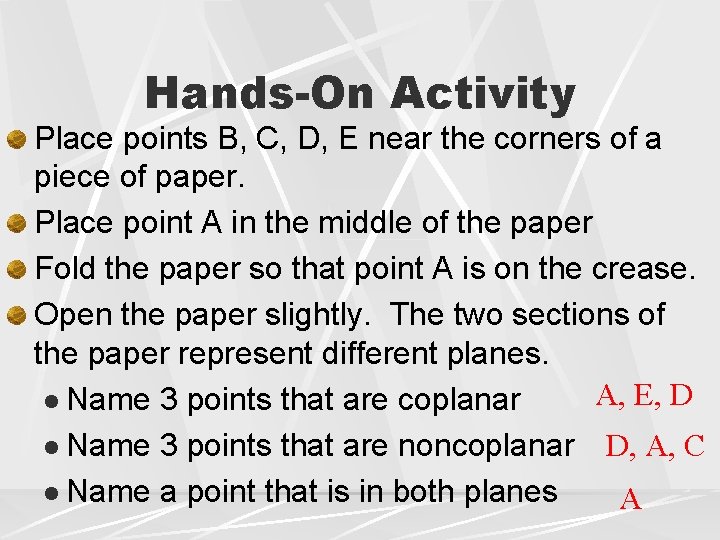 Hands-On Activity Place points B, C, D, E near the corners of a piece
