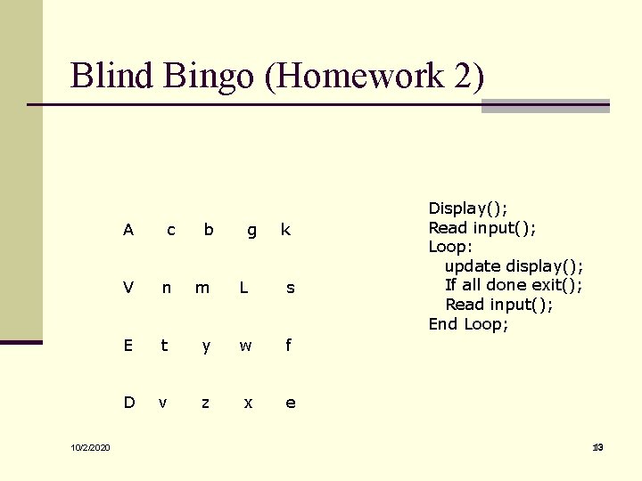 Blind Bingo (Homework 2) 10/2/2020 A c b g k V n m L