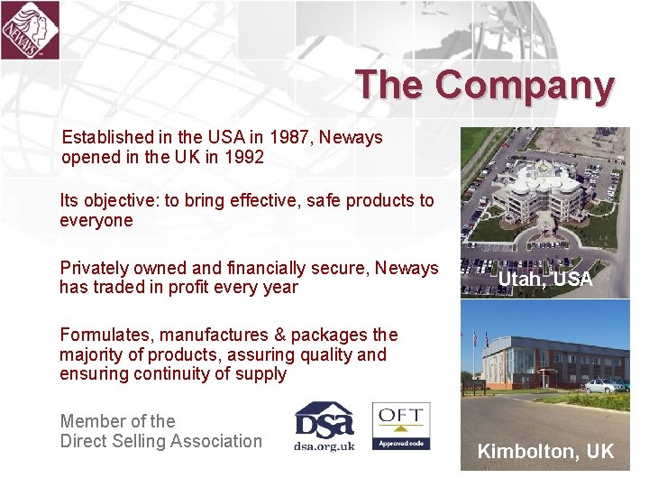 The Company Established in the USA in 1987, Neways opened in the UK in