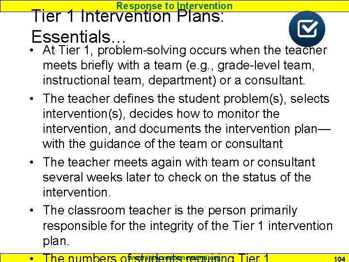 Response to Intervention Tier 1 Intervention Plans: Essentials… • At Tier 1, problem-solving occurs Response to Intervention Tier 1 Intervention Plans: Essentials… • At Tier 1, problem-solving occurs
