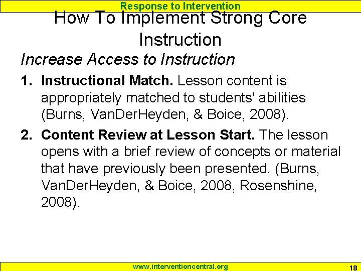 Response to Intervention How To Implement Strong Core Instruction Increase Access to Instruction 1. Response to Intervention How To Implement Strong Core Instruction Increase Access to Instruction 1.