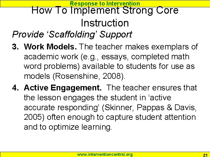 Response to Intervention How To Implement Strong Core Instruction Provide ‘Scaffolding’ Support 3. Work Response to Intervention How To Implement Strong Core Instruction Provide ‘Scaffolding’ Support 3. Work