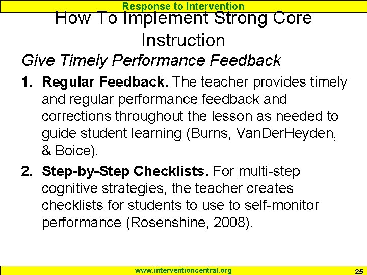 Response to Intervention How To Implement Strong Core Instruction Give Timely Performance Feedback 1. Response to Intervention How To Implement Strong Core Instruction Give Timely Performance Feedback 1.