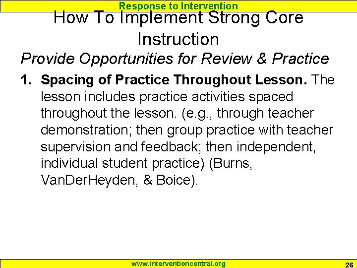 Response to Intervention How To Implement Strong Core Instruction Provide Opportunities for Review & Response to Intervention How To Implement Strong Core Instruction Provide Opportunities for Review &
