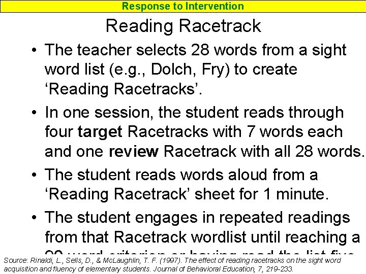 Response to Intervention Reading Racetrack • The teacher selects 28 words from a sight Response to Intervention Reading Racetrack • The teacher selects 28 words from a sight