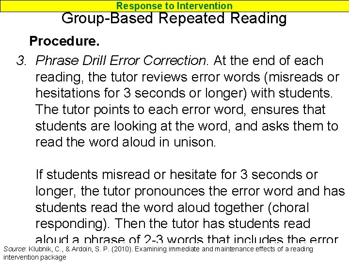 Response to Intervention Group-Based Repeated Reading Procedure. 3. Phrase Drill Error Correction. At the Response to Intervention Group-Based Repeated Reading Procedure. 3. Phrase Drill Error Correction. At the
