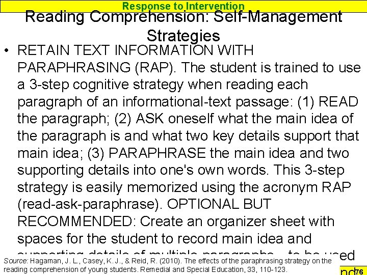 Response to Intervention Reading Comprehension: Self-Management Strategies • RETAIN TEXT INFORMATION WITH PARAPHRASING (RAP). Response to Intervention Reading Comprehension: Self-Management Strategies • RETAIN TEXT INFORMATION WITH PARAPHRASING (RAP).