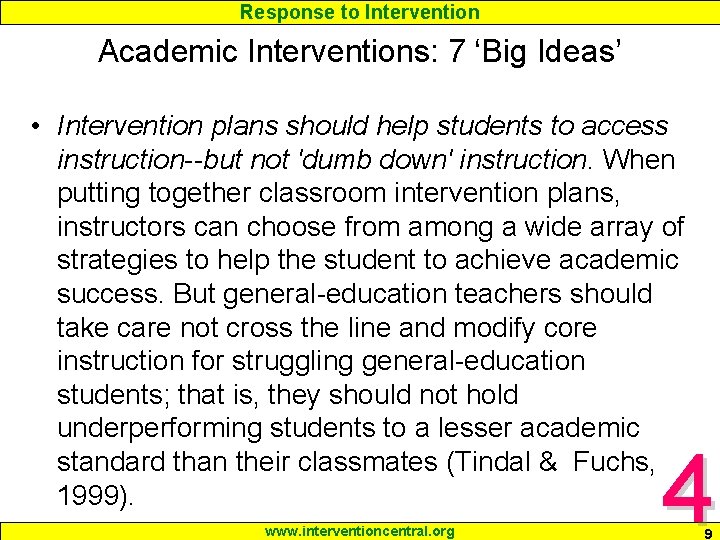 Response to Intervention Academic Interventions: 7 ‘Big Ideas’ • Intervention plans should help students Response to Intervention Academic Interventions: 7 ‘Big Ideas’ • Intervention plans should help students