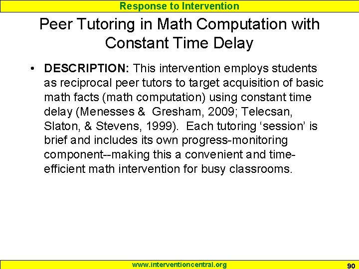 Response to Intervention Peer Tutoring in Math Computation with Constant Time Delay • DESCRIPTION: Response to Intervention Peer Tutoring in Math Computation with Constant Time Delay • DESCRIPTION: