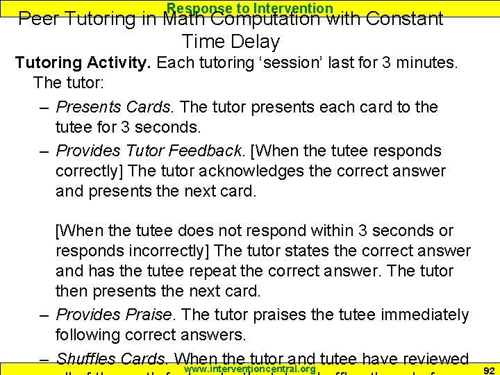 Response to Intervention Peer Tutoring in Math Computation with Constant Time Delay Tutoring Activity. Response to Intervention Peer Tutoring in Math Computation with Constant Time Delay Tutoring Activity.
