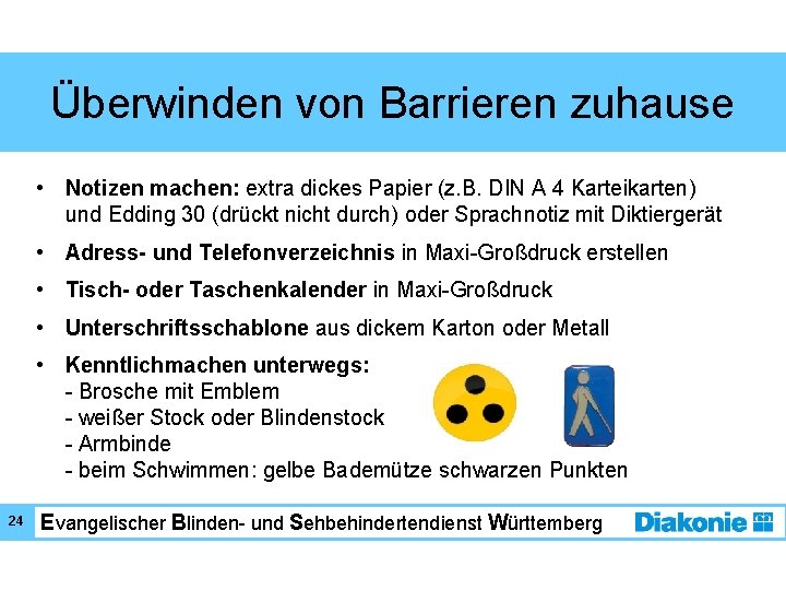 Überwinden von Barrieren zuhause • Notizen machen: extra dickes Papier (z. B. DIN A